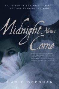 Midnight Never Come, by Marie Brennan