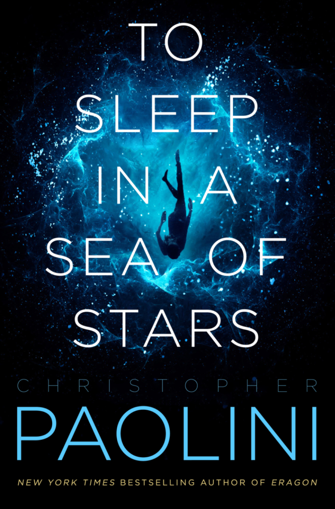 To Sleep in a Sea of Stars - Christopher Paolini - Paolini.net