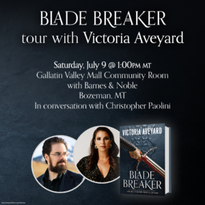 Blade Breaker tour with Victoria Aveyard (special guest Christopher Paolini)