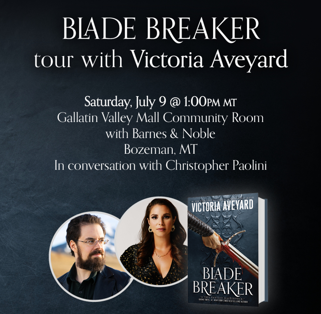Blade Breaker tour with Victoria Aveyard (special guest Christopher Paolini)